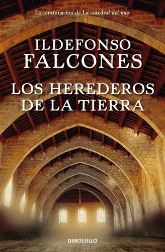 Libro Herederos De La Tierra Ildefonso Falcones Debolsillo