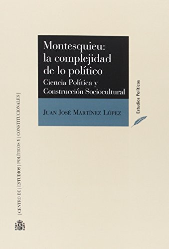 Libro Montesquieu La Complejidad De Lo Politico De Martinez