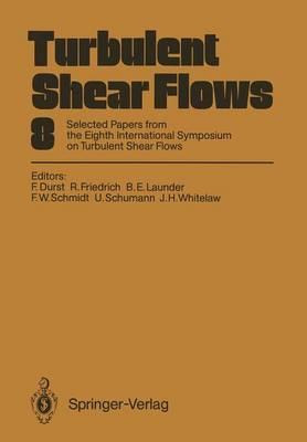 Libro Turbulent Shear Flows 8 : Selected Papers From The ...