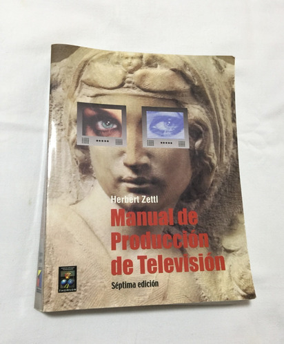 Manual De Producción De Televisión. Herbert Zettl