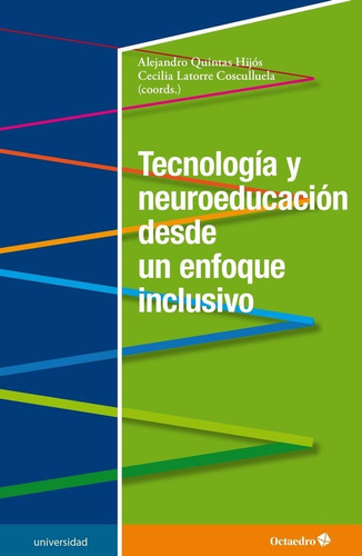 Tecnologia Y Neuroeducacion Desde Un Enfoque Inclusivo, De Quintas Hijos, Alejandro. Editorial Octaedro, S.l., Tapa Blanda En Español