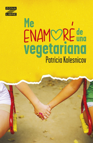 Me Enamoré De Una Vegetariana-rd - Patricia Kolesnikov