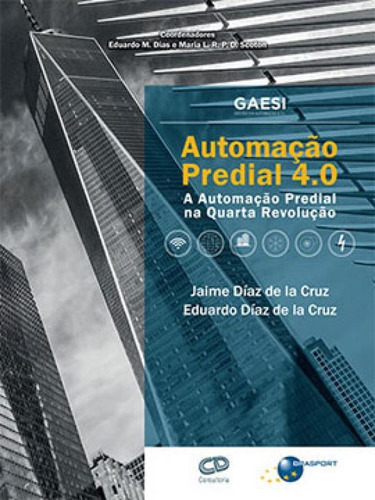 Automação Predial 4.0: A Automação Predial Na Quarta Revolução, De Dias, Eduardo Mario. Editora Brasport, Capa Mole Em Português