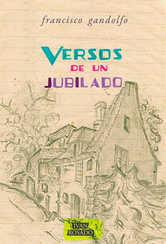 Versos De Un Jubilado - Francisco Gandolfo