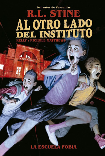 Libro: Al Otro Lado Del Instituto. La Escuela Fobia. Stine, 