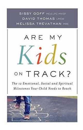 Book : Are My Kids On Track? The 12 Emotional, Social, And.