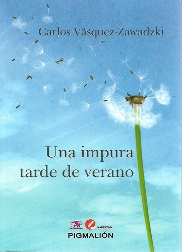 Una Impura Tarde De Verano - Vasquez Zawadzki,carlos