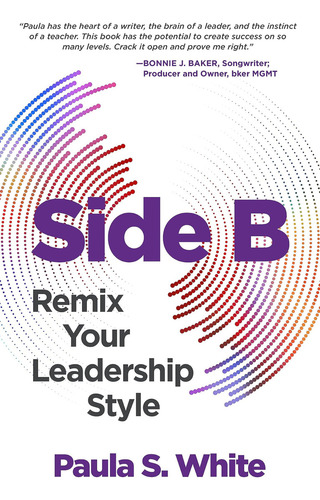 Side B: Remix Your Leadership Style, De White, Paula S.., Vol. 1. Editorial Oem, Tapa Dura En Inglés