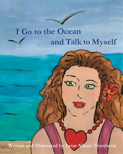 I Go To The Ocean And Talk To Myself, De Trombetta, Lynn Alison. Editorial Lightning Source Inc, Tapa Blanda En Inglés