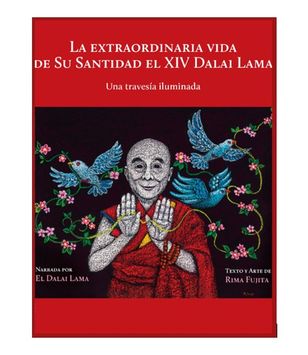 La Extraordinaria Vida De Su Santidad El Xiv Dalai Lama
