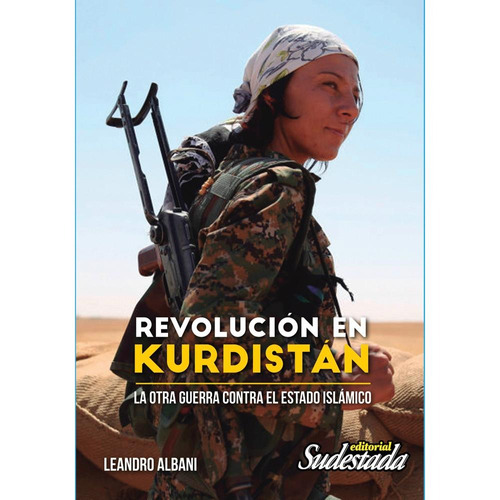 Revolución En Kurdistán - Leandro Albani