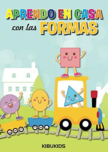 Aprendo En Casa Con Las Formas: Kibukids Libros Para Ninos (