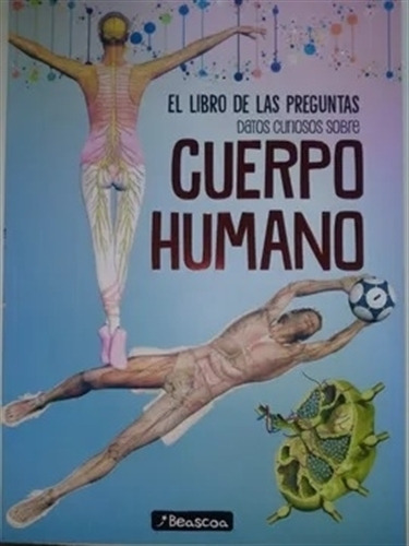 Datos Curiosos Sobre El Cuerpo Humano - Libro De Preguntas