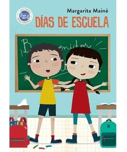 Dias De Escuela - Margarita Maine - Hola Chicos - Libro