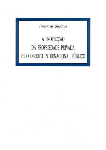 Livro A Protecção Da Propriedade Privada Pelo Direito