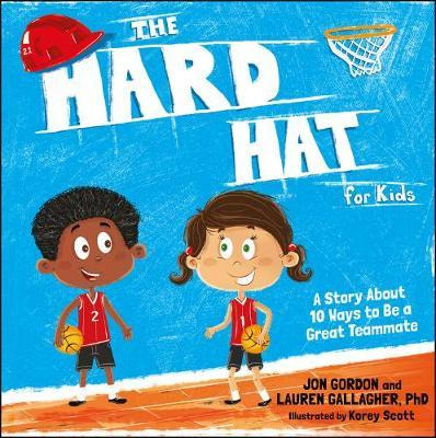 The Hard Hat For Kids - Jon Gordon