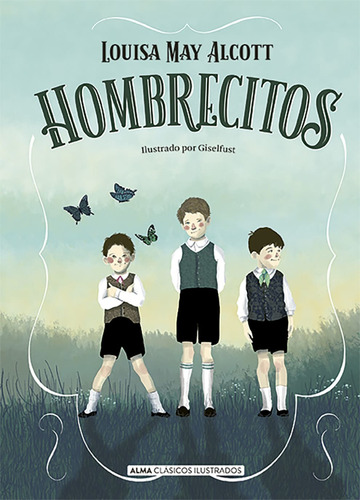 Hombrecitos - Alcott Louisa May (libro) - Nuevo