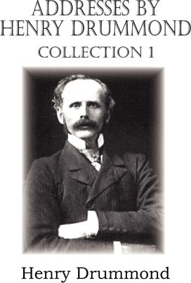 Libro Addresses By Henry Drummond Collection 1 - Henry Dr...