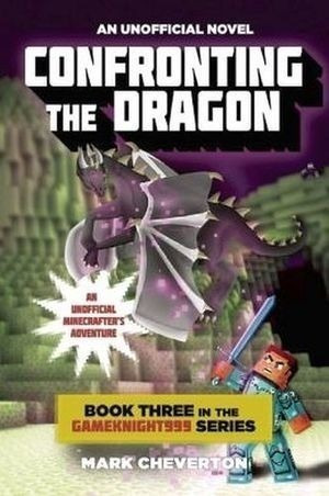 Confronting The Dragon:an Unofficial Minecrafter's Adventur
