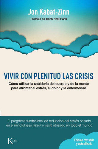 Vivir Con Plenitd Las Crisis. N/ed. - Jon Kabat-zinn