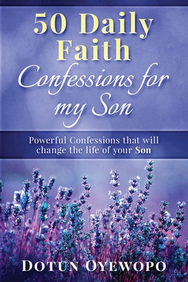 Libro 50 Daily Faith Confessions For My Son - Oyewopo, Do...