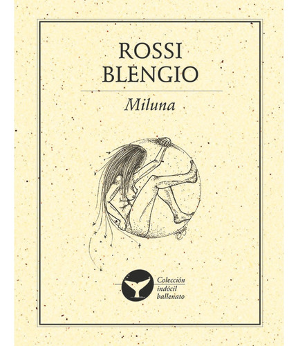 Miluna, De Blengio , Rossi.. Editorial Ediciones Del Ermitaño En Español