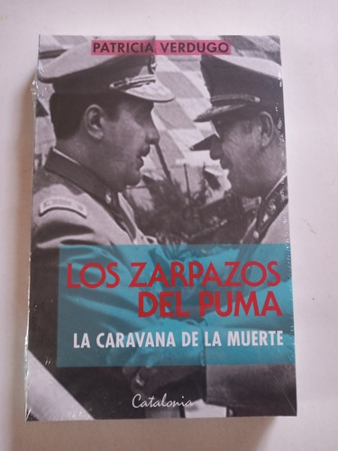Los Zarpazos Del Puma.la Caravana De La Muerte.(p.verdugo)