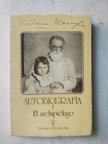Autobiografia - I.-el Archipielago: Victoria Ocampo