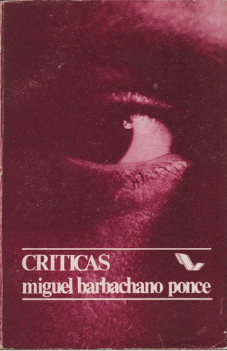 Críticas - Miguel Barbachano Ponce (contemporáneos)