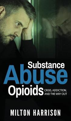 Libro Substance Abuse Opioids : Crisis, Addiction, And Th...