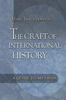 Libro The Craft Of International History : A Guide To Met...