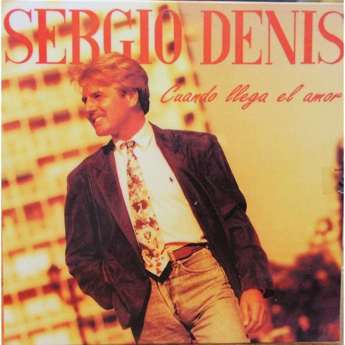 Disco Lp - Sergio Denis / Cuando Llega El Amor. Album (1992)