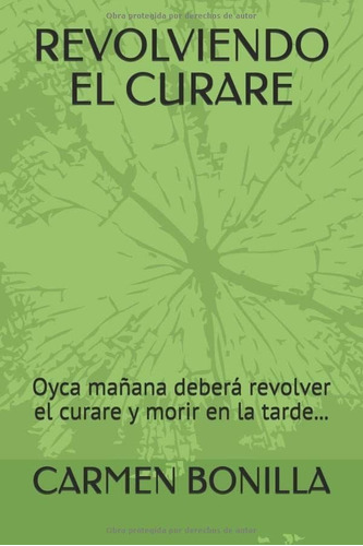 Libro: Revolviendo El Curare: Oyca Mañana Deberá Revolver El