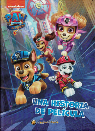 Paw Patrol- Una Historia De Pelicula (td) - Gato De Hojalata