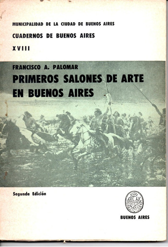 Primeros Salones De Arte En Buenos Aires, Francisco Palomar