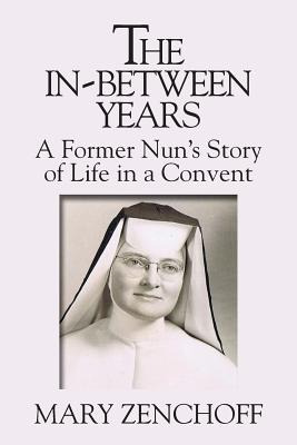 Libro The In-between Years: A Former Nun's Story Of Life ...