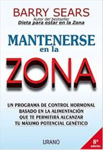 Mantenerse En La Zona (nutrición Y Dietética)