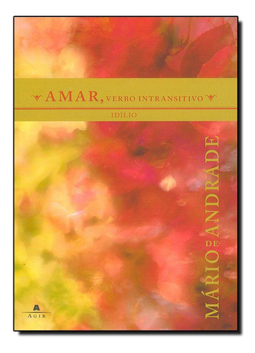 Amar, Verbo Intransitivo, De Mario De Andrade. Editora Nova Fronteira Em Português