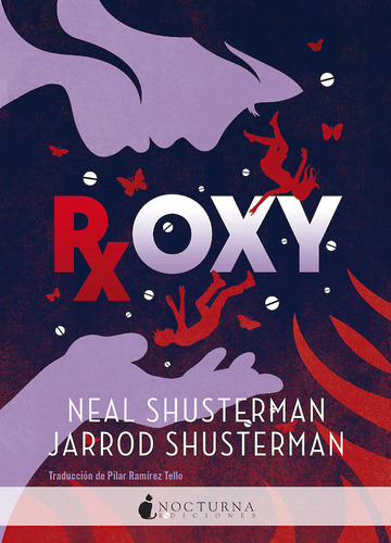Roxy, De Shusterman, Neal. Editorial Nocturna Ediciones, S.l En Español