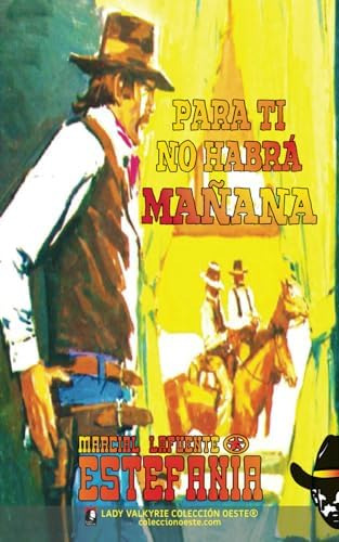 Libro: Para Ti No Habrá Mañana (colección Oeste) (spanish