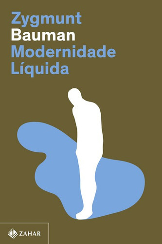 Modernidade Líquida (nova Edição), De Bauman, Zygmunt. Editora Zahar, Capa Mole Em Português