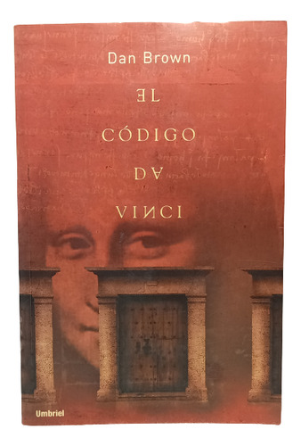 El Código Da Vinci  - Dan Brown - Editorial Umbriel- 2003