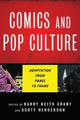 Libro Comics And Pop Culture : Adaptation From Panel To F...