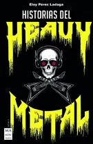 Comprar Historias Del Heavy Metal - Recorrido Por Otras Historias