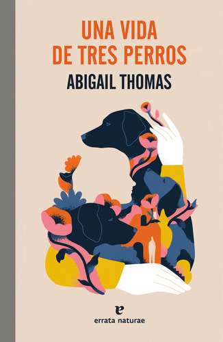 Una Vida De Tres Perros, De Thomas, Abigail. Editorial Errata Naturae Editores S.l En Español