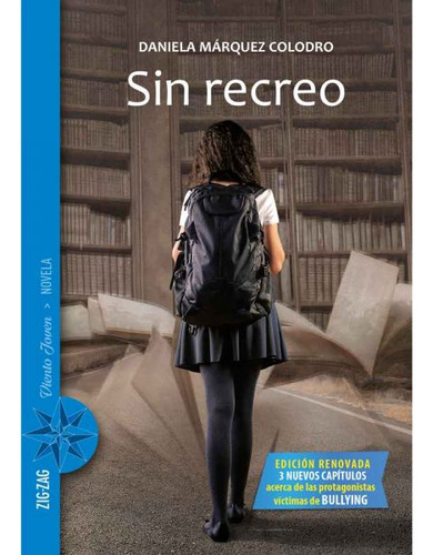 Sin Recreo: Español, De Daniela Marquez Colocro. Serie Zigzag, Vol. 1. Editorial Zigzag, Tapa Blanda, Edición Escolar En Español, 2020