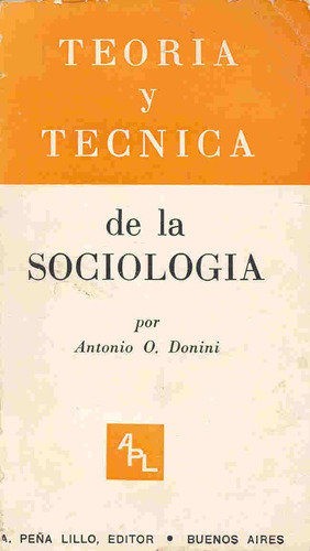 Teoria Y Tecnica De La Sociologia Antonio Donini Peña Lillo