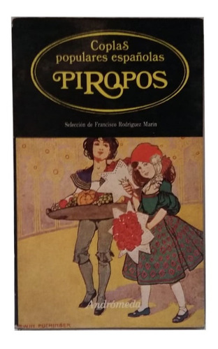 Piropos, Compilación De Coplas Populares Españolas, Unico!