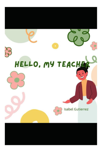 Libro: Hello, My Teacher