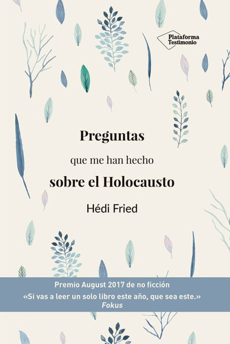 Preguntas que me han hecho sobre el Holocausto - Fried, de Fried. Editorial Plataforma en español